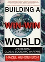 Cover: Building A Win-Win World : Life Beyond Global Economic Warfare - Berrett-Koehler