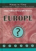 Cover: A Brief Political and Geographic History of Europe (Where Are Prussia, Gaul, and the Holy Roman Empire?) - Mitchell Lane Publishers