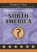 Cover: A Brief Political and Geographic History of North America (Where Are New France, New Netherland, and New Sweden?) - Mitchell Lane Publishers