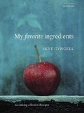 Cover: My Favorite Ingredients - Ten Speed Press
