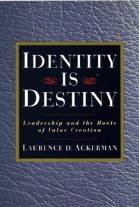 Enlarge image Cover: Identity is Destiny: Leadership and the Roots of Value Creation - Berrett-Koehler