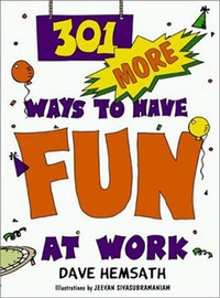 Enlarge image Cover: 301 More Ways to Have Fun at Work - Berrett-Koehler
