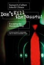Cover: Don't Kill the Bosses! Escaping the Hierarchy Trap - Berrett-Koehler