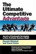 Cover: The Ultimate Competitive Advantage - Secrets of Continually Developing a More Profitable Business Model - Berrett-Koehler