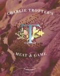 Cover: Charlie Trotter's Meat and Game - Ten Speed Press