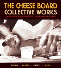 Abbildung von: The Cheese Board: Collective Works - Ten Speed Press