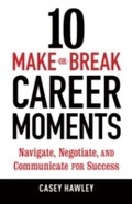 Cover: 10 Make-or-Break Career Moments - Ten Speed Press