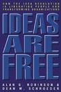 Cover: Ideas Are Free: How the Idea Revolution is Liberating People and Transforming Organizations - Berrett-Koehler