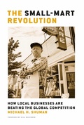 Cover: The Small-Mart Revolution: How Local Businesses Are Beating the Global Competition - Berrett-Koehler