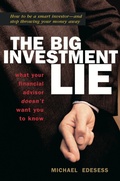 Cover: The Big Investment Lie: What Your Financial Advisor Doesnt Want You to Know - Berrett-Koehler