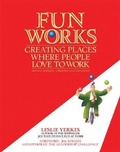 Cover: Fun Works: Creating Places Where People Love to Work - Berrett-Koehler