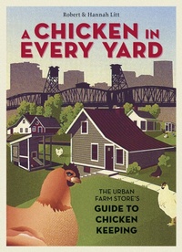 Abbildung von: A Chicken in Every Yard - Ten Speed Press