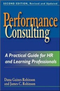 Enlarge image Cover: Performance Consulting. A Practical Guide for HR and Learning Professionals. - Berrett-Koehler