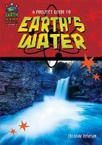 Enlarge image Cover: A Project Guide to Earth's Waters - Mitchell Lane Publishers Inc
