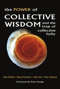 Cover: The Power of Collective Wisdom: And the Trap of Collective Folly - Berrett-Koehler