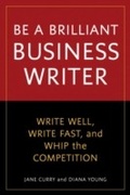 Cover: Be a Brilliant Business Writer - Ten Speed Press