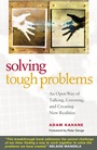 Cover: Solving Tough Problems: An Open Way of Talking, Listening, and Creating New Realities - Berrett-Koehler