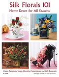 Cover: Silk Florals 101: Home Decor for All Seasons - Design Originals