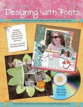 Cover: Digi-Scrappin' 103: Designing with Fonts CD - Fox Chapel Publishing