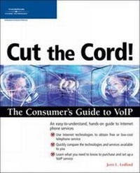 Abbildung von: Cut the Cord! the Consumer's Guide to VoIP - Premier Press