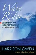 Cover: Wave Rider: Leadership for High Performance in a Self-Organizing World - Berrett-Koehler