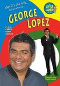 Cover: What It's Like to Be George Lopez - Mitchell Lane Publishers