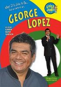 Enlarge image Cover: What It's Like to Be George Lopez - Mitchell Lane Publishers