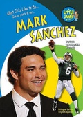 Cover: What It's Like to Be Mark Sanchez - Mitchell Lane Publishers