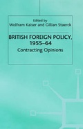 Cover: British Foreign Policy, 1955-64 - Palgrave MacMillan