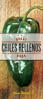 Abbildung von: The Great Chiles Rellenos Book - Ten Speed Press