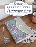 Cover: Sewing Pretty Little Accessories - Design Originals