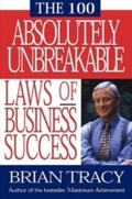 Cover: 100 Absolutely Unbreakable Laws of Business Success - Berrett-Koehler Publishers