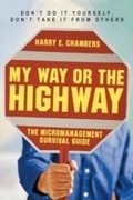Cover: My Way or the Highway - Berrett-Koehler Publishers