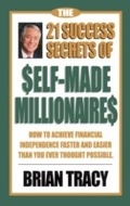 Cover: 21 Success Secrets of Self-Made Millionaires - Berrett-Koehler Publishers