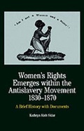 Cover: Women's Rights Emerges Within the Anti-Slavery Movement, 1830-1870 - Palgrave MacMillan