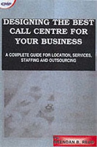 Enlarge image Cover: Designing the Best Call Center for Your Business - McGraw-Hill Inc.,US