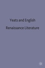 Cover: Yeats and English Renaissance Literature - Palgrave Macmillan