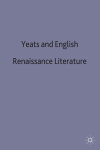 Enlarge image Cover: Yeats and English Renaissance Literature - Palgrave Macmillan