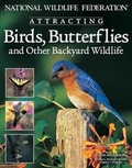 Cover: National Wildlife Federation Attracting Birds, Butterflies - Fox Chapel Publishing