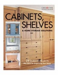 Cover: Cabinets, Shelves and Home Storage Solutions - Creative Homeowner Press,U.S.