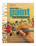 Cover: Smart Guide to Decorative Paint Techniques - Creative Homeowner Press,U.S.