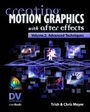 Cover: Creating Motion Graphics with After Effects: Advanced Techniques v. 2 - R & D