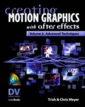 Cover: Creating Motion Graphics with After Effects: Advanced Techniques v. 2 - R & D