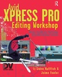 Cover: Avid Xpress Pro Editing Workshop - CMP Books