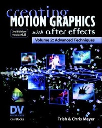 Abbildung von: Creating Motion Graphics with After Effects, Vol.2, (3rd Ed., Version 6.5) - CMP Books