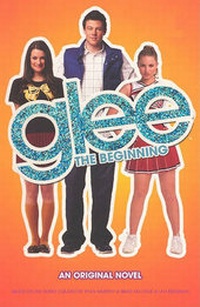 Enlarge image Cover: Glee: The Beginning - Turtleback Books
