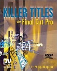 Abbildung von: Killer Titles with Final Cut Pro: With Final Cut Pro - CMP Books