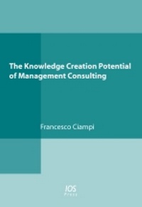 Abbildung von: The Knowledge Creation Potential of Management Consulting - IOS Press,US