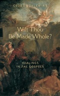 Cover: Wilt Thou Be Made Whole? - Lindisfarne Books