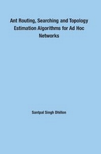 Abbildung von: Ant Routing, Searching and Topology Estimation Algorithms for Ad Hoc Networks - IOS Press,US